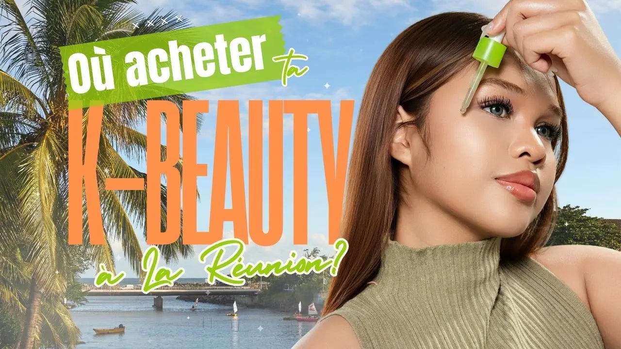 K-beauty à La Réunion : où acheter des soins coréens authentiques ?